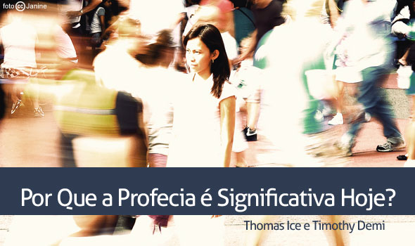 Por Que a Profecia � Significativa Hoje?